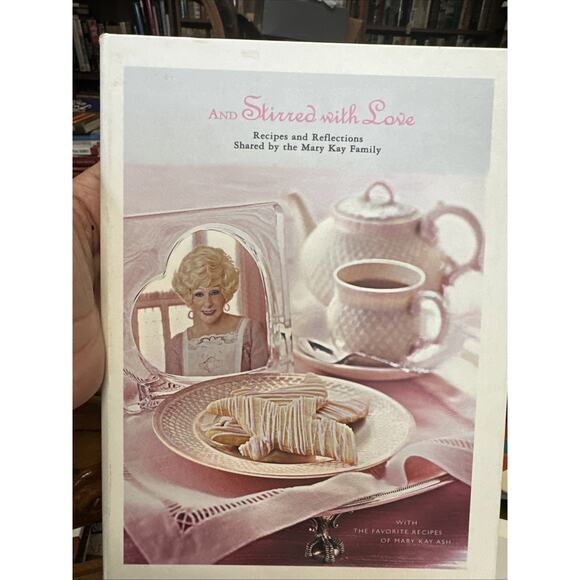 And Stirred with Love: Recipes and Reflections Shared by the Mary Kay Family NEW - Picture 1 of 6